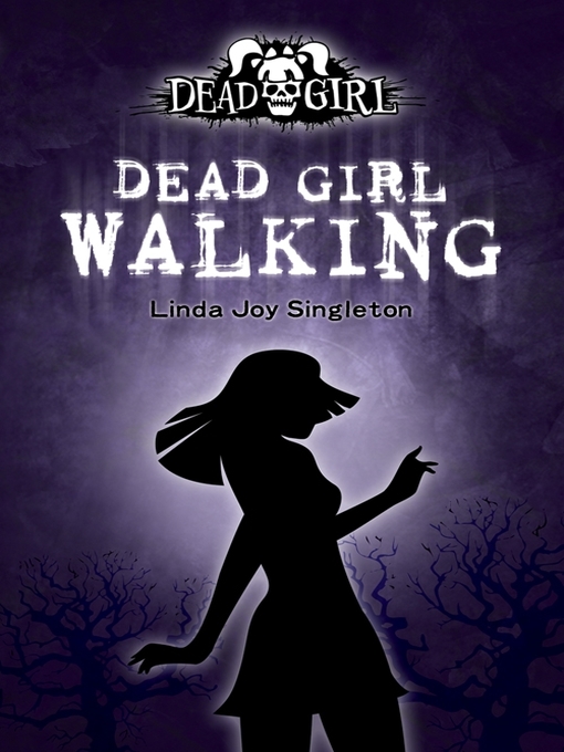 Title details for Dead Girl Walking by Linda Joy Singleton - Wait list